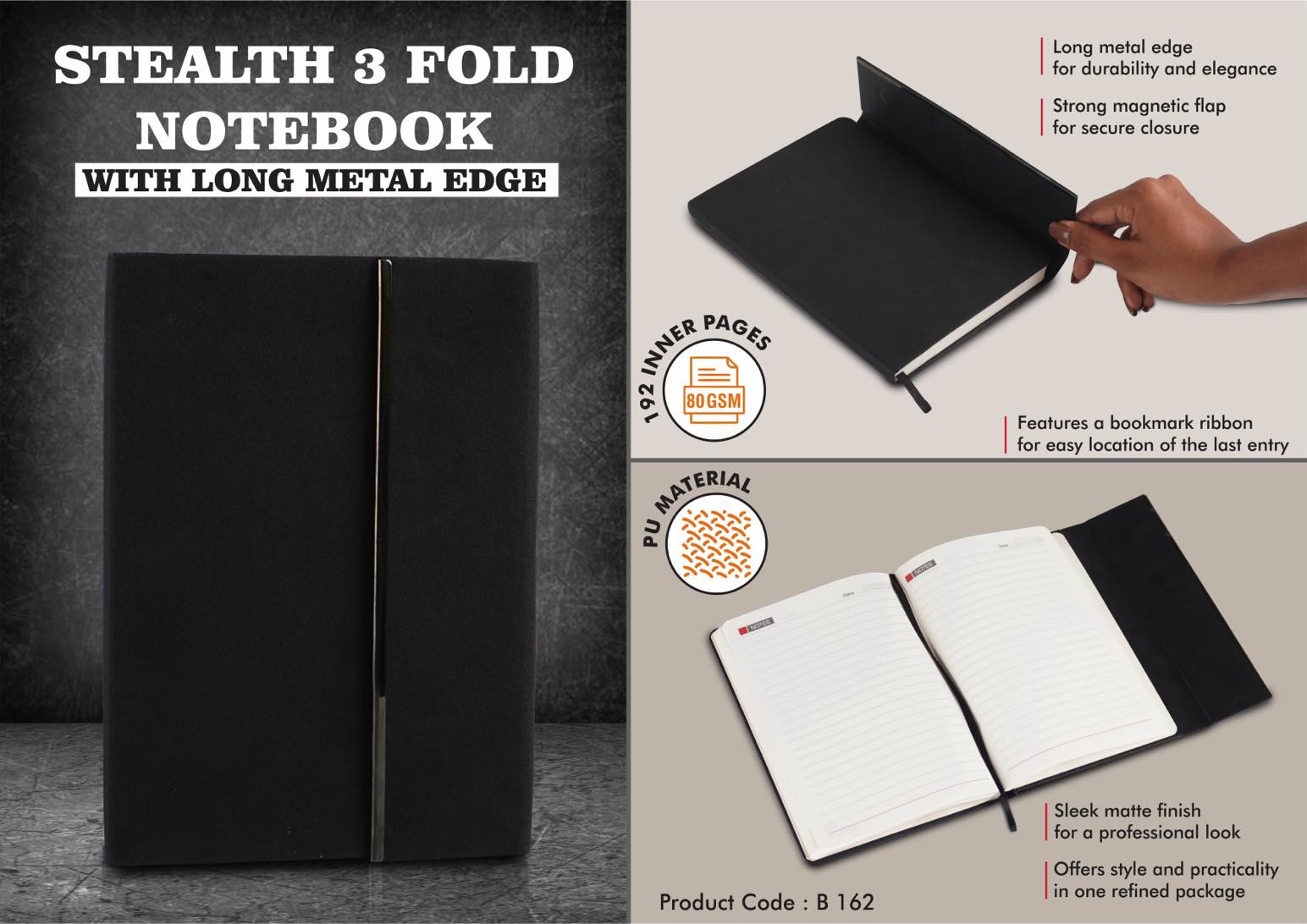 Stealth 3 fold notebook with Long metal edge
